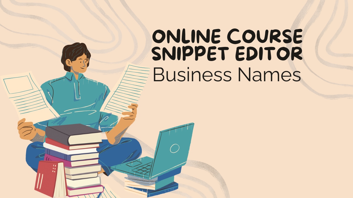Online Course Snippet Editor Business Names