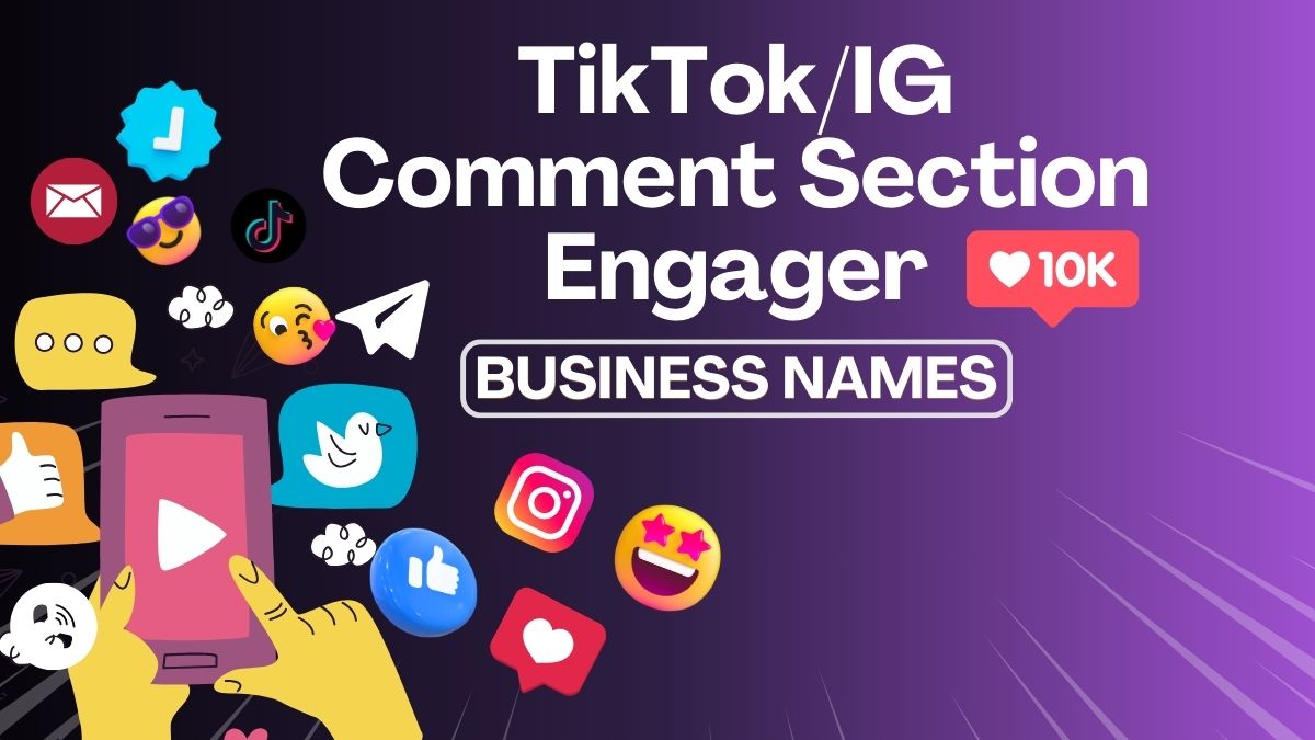 TikTok/IG Comment Section Engager Business Names
