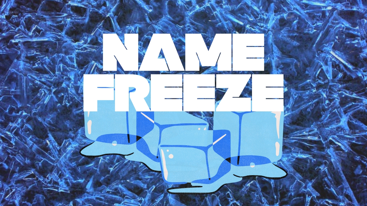 Name Freeze